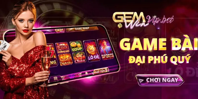 Game bài đổi thưởng Gemwin